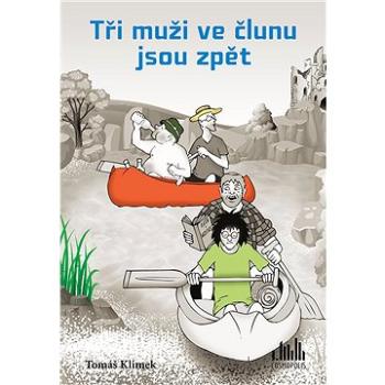 Tři muži ve člunu jsou zpět (978-80-271-0883-1)