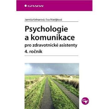 Psychologie a komunikace pro zdravotnické asistenty - 4. ročník (978-80-247-2831-5)