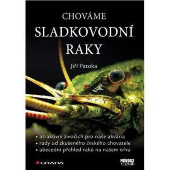 Chováme sladkovodní raky (978-80-247-1836-1)