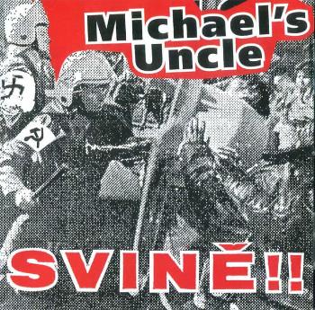 Michael's Uncle: Svině!! (CD)