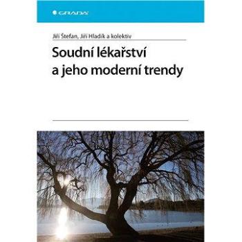 Soudní lékařství a jeho moderní trendy (978-80-247-3594-8)