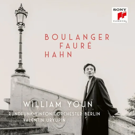 William Youn & Rundfunk-Sinfonieorchester Berlin, YOUN, WILLIAM & RUNDFU... - Boulanger, Fauré, Hahn CD, CD