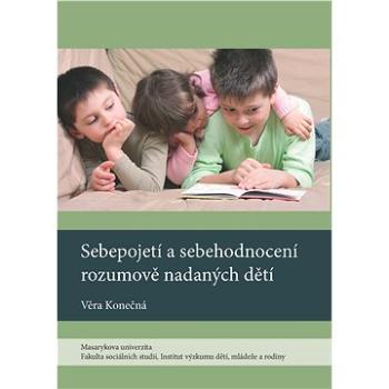 Sebepojetí a sebehodnocení rozumově nadaných dětí (978-80-210-5325-0)