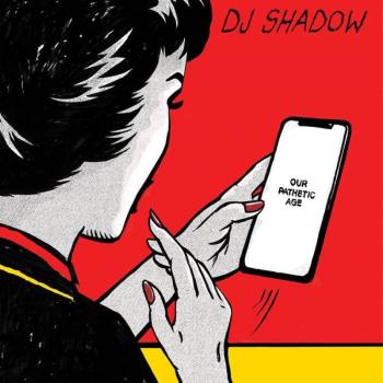 DJ Shadow, Our Pathetic Age, CD