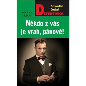 Někdo z vás je vrah, pánové (978-80-243-8894-6)