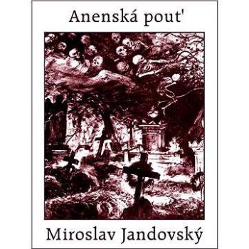 Anenská pouť (999-00-014-8155-1)