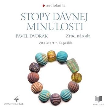 Stopy davnej minulosti - Zrod národa