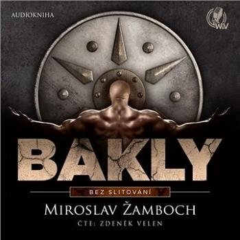 Bakly: Bez slitování