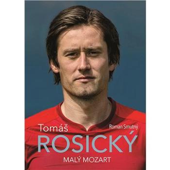 Tomáš Rosický: malý Mozart (978-80-759-7132-6)