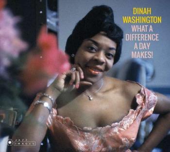 WASHINGTON, DINAH - WHAT A DIFF'RENCE A DAY MAKES!, CD