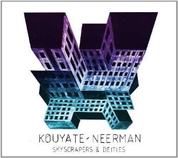 KOUYATE-NEERMAN - SKYSCRAPERS & DEITIES, CD