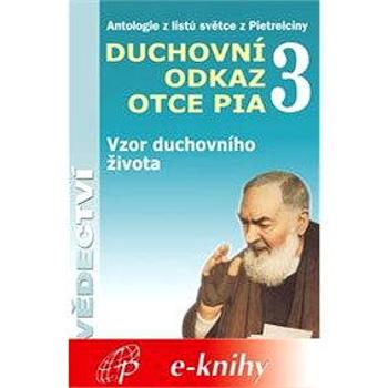 Duchovní odkaz otce Pia 3 (978-80-860-2561-2)