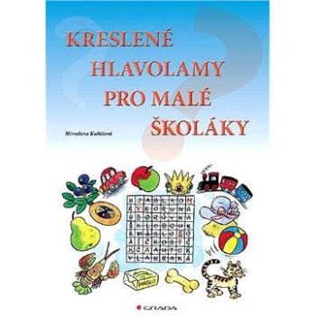 Kreslené hlavolamy pro malé školáky (978-80-247-3892-5)