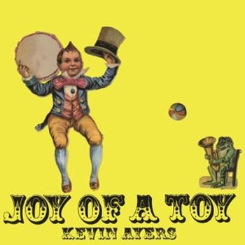 AYERS, KEVIN - JOY OF A TOY, Vinyl