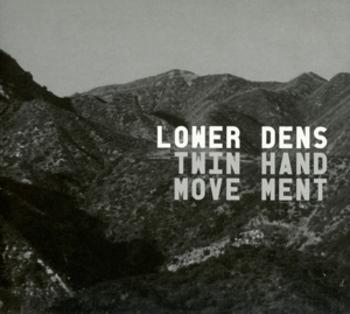 LOWER DENS - TWIN HAND MOVEMENT, CD