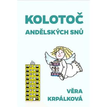 Kolotoč andělských snů (999-00-020-3510-4)