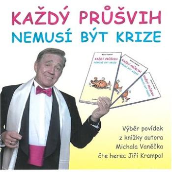 Každý průšvih nemusí být krize