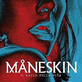 Maneskin, Il ballo della vita, CD