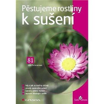 Pěstujeme rostliny k sušení (80-247-1555-4)