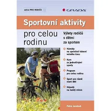 Sportovní aktivity pro celou rodinu (978-80-247-2565-9)
