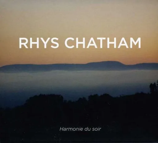 Rhys Chatham, Rhys Chatham - Harmonie Du Soir, CD