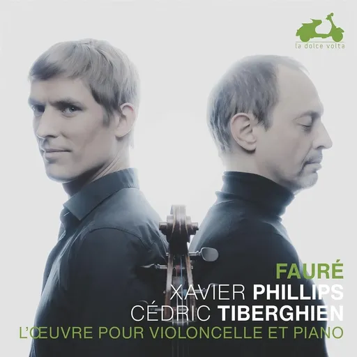 Xavier Phillips and Cédric Tiberghien, FAURE: L'OEUVRE POUR VIOLONCELLE ET PIANO, CD