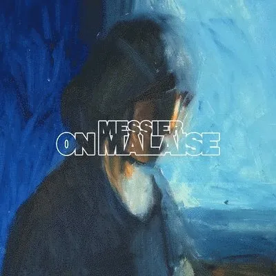 On Malaise - messier LP