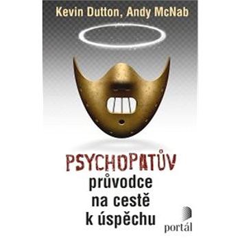 Psychopatův průvodce na cestě k úspěchu (978-80-262-1738-1)