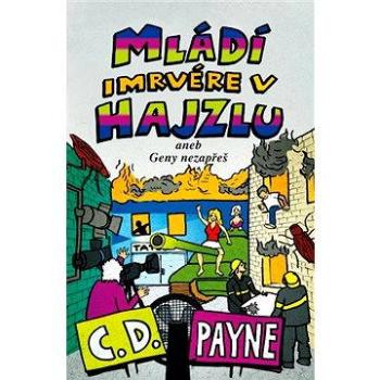 Mládí imrvére v hajzlu (978-80-746-2924-2)