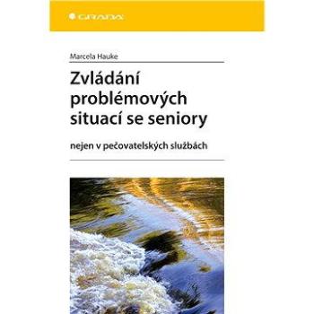 Zvládání problémových situací se seniory (978-80-247-5216-7)