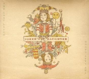 JOKER'S DAUGHTER - LAST LAUGH, CD