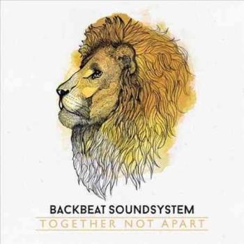 BACKBEAT SOUNDSYSTEM - TOGETHER NOT APART, CD