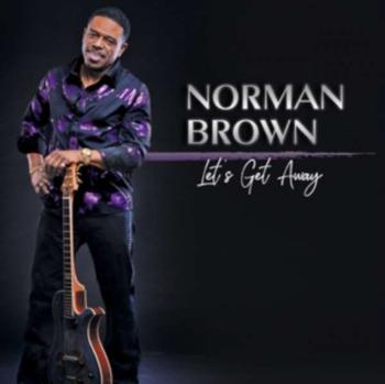 BROWN, NORMAN - LET'S GET AWAY, CD