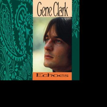 GENE CLARK - ECHOES, CD