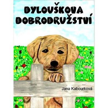 Dylouškova dobrodružství (978-80-748-2155-4)