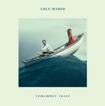 Lola Marsh - Remember Roses (LP)