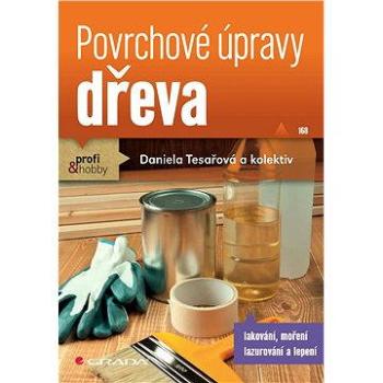 Povrchové úpravy dřeva (978-80-247-4715-6)