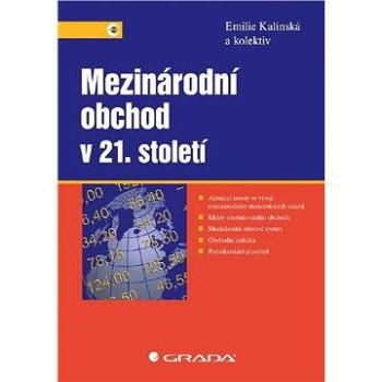 Mezinárodní obchod v 21. století (978-80-247-3396-8)