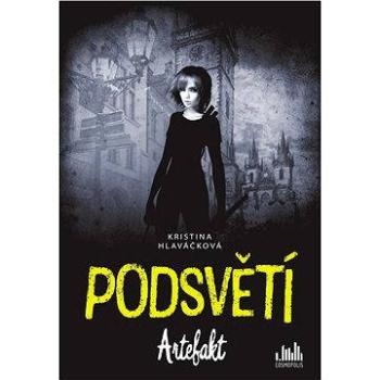 Podsvětí - Artefakt (978-80-271-0043-9)