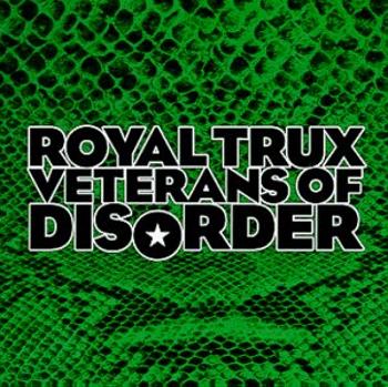 ROYAL TRUX - VETERANS OF DISORDER, CD