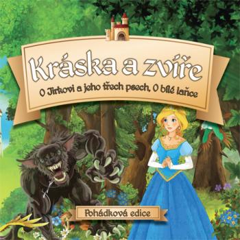 ROZPRÁVKY, František Hrubín, čtou E. Cupák, M. Moravec, V. Zinková - Kráska a zvíře, CD