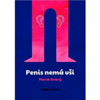 Penis nemá uši (978-80-907-3063-2)