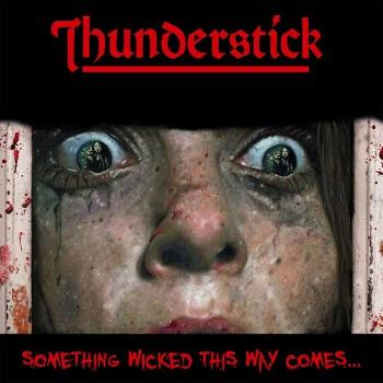 Thunderstick - Something Wicked This Way Comes, Vinyl