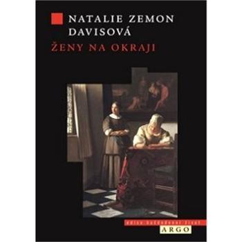 Ženy na okraji: Tři příběhy ze 17. století (978-80-257-0930-6)