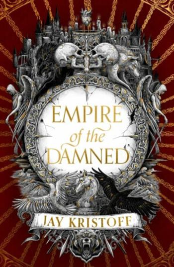 Empire of the Damned - Jay Kristoff