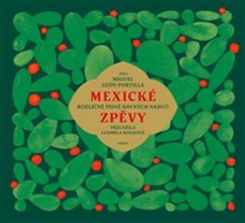 Mexické zpěvy - Miguel León-Portilla