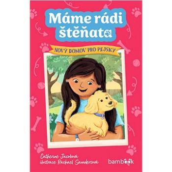 Máme rádi štěňata – Nový domov pro pejsky (978-80-271-3803-6)