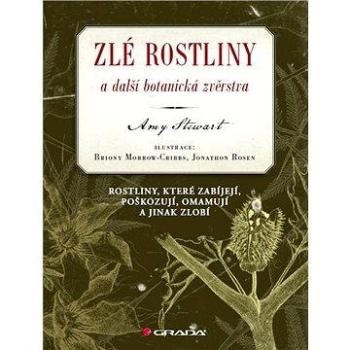 Zlé rostliny a další botanická zvěrstva (978-80-247-3936-6)