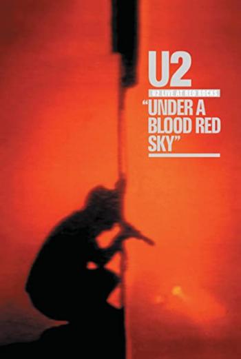 U2, Under A Blood Red Sky, DVD