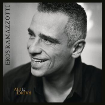 Eros Ramazzotti, Ali E Radici, CD